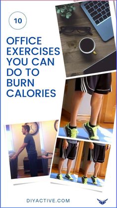 an advertisement for office exercises you can do to burn calories with pictures of men's legs and feet