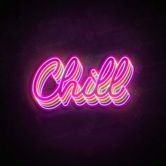 the word chill lit up in neon colors