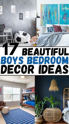 bedroom decor ideas with text overlay that reads 17 beautiful boys's bedroom decor ideas