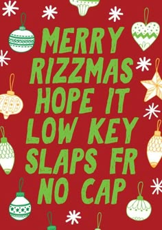 merry rizzamas hope it low key slaps for no cap on red background