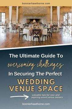 the ultimate guide to overcoming challenges in securing the perfect wedding venue space for your event