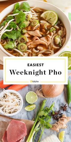 an image of a bowl of soup with meat and vegetables on the side text reads easy weeknight pho