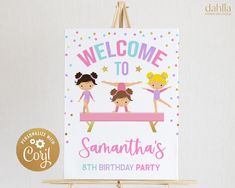 a sign that says welcome to savannah's 8th birthday party with three girls doing gymnastics