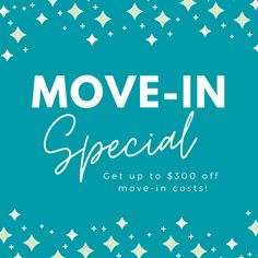 a blue background with stars and the words move - in special get up to $ 300 off