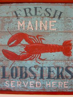 a sign that says fresh maine lobsters served here