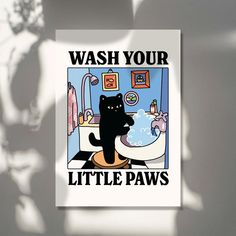 a black cat sitting on top of a bathtub with the words wash your little paws