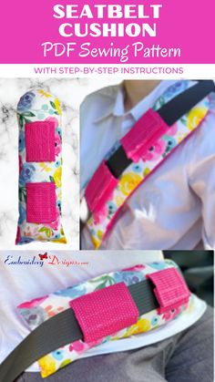 the seatbelt cushion sewing pattern with step - by - step instructions