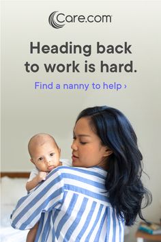 a woman holding a baby in her arms with the caption reading heading back to work is hard find a nanny to help