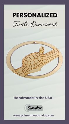 a wooden turtle ornament hanging from a hook on a sign that says, personalized turtle ornaments