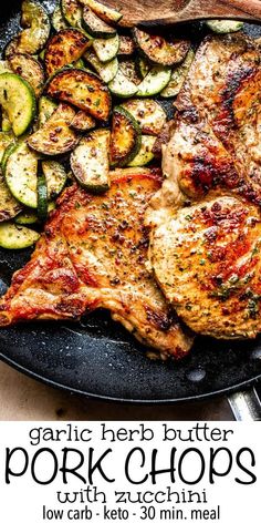 grilled pork chops with garlic herb butter and zucchini on the side