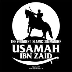 the youngest islamic commander, usamah ibn zaid is featured in this poster