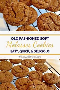 old fashioned soft molasss cookies are cooling on a rack with the words old fashioned soft molasss cookies easy, quick and delicious