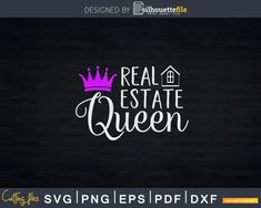 real estate queen svg file