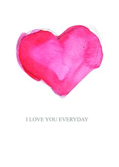 a pink heart with the words i love you everyday