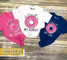 Donut Mess With my Family / Little / Big / Custom - Unisex Tees S-2XL // Big Little Reveal // Big Little Gift // Sorority Shirt Fitted Team Spirit T-shirt With Custom Print, Fitted Custom Print T-shirt For Team Spirit, Fitted Custom Print Team Spirit T-shirt, Casual Customizable Pink Shirt, Fitted Cotton T-shirt With Team Spirit Style, Customizable Casual Pink Shirt, Fitted T-shirt With Custom Team Spirit Print, Pink Cotton T-shirt With Team Spirit Style, Perfect Match Big Little Reveal