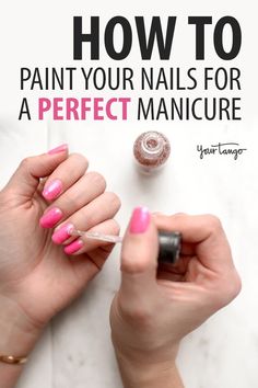 How To Paint Perfect Nails, How To Paint Fingernails Perfectly, How To Paint Your Nails At Home, How To Paint Your Own Nails Perfectly, How To Do A Manicure Step By Step, Home Manicure Diy, How To Do A Manicure, How To Paint Your Own Nails, How To Paint Your Nails Perfectly