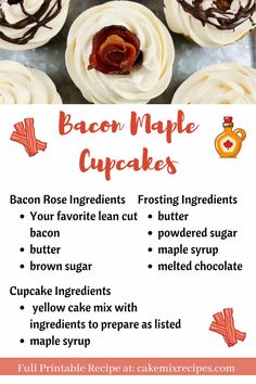 the recipe for bacon maple cupcakes is shown