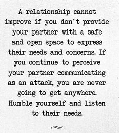 a poem written in black and white with the words'a relationship cannot improve if you don't provide your partner with a safe, and open space to express