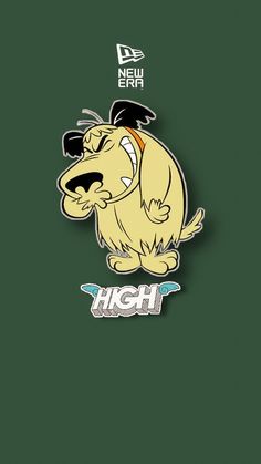 a cartoon dog with the words high on it