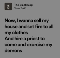 a tweet with the caption'now, i wanna sell my house and set fire to all my clothes and hire a priest to come and exercise my demons