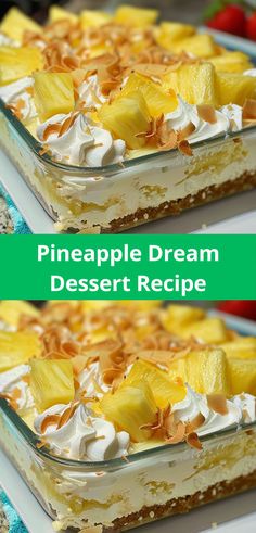 pineapple dream dessert recipe with whipped cream and fresh fruit in the background, two pictures side by side