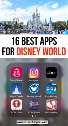 disney world with the words 16 best apps for disney world