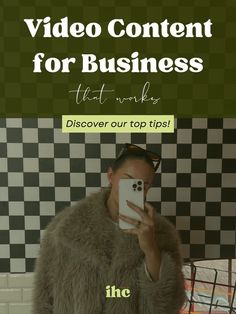 a woman taking a selfie in front of a checkered wall with the text video content for business that works