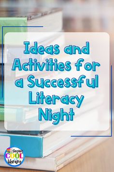 books stacked on top of each other with the words ideas and activities for a successful library night