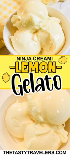 two bowls filled with gelato and the words lemon gelato in front of them