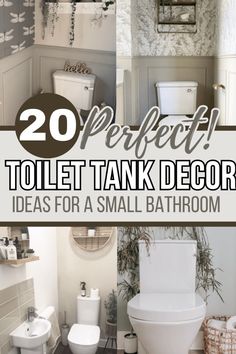 the bathroom is decorated in white and gray tones with text overlay that reads 20 perfect toilet tank decor ideas for a small bathroom