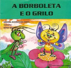 a book with an image of two bugs on top of a flower and the words,'la borboleta e o grillo '