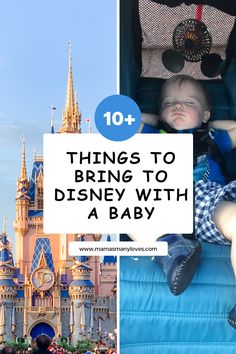 a baby in a stroller with the words things to bring to disney with a baby