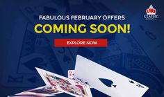 an advertisement for a casino event with playing cards on the table and text reading fabulous february offers coming soon explore now