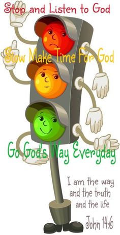 a traffic light with the words stop and listen to god so make time for god