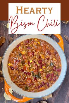 a bowl of hearty bison chili with the title above it