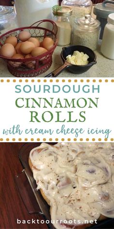 the recipe for sourdough cinnamon rolls with cream cheese icing is shown here