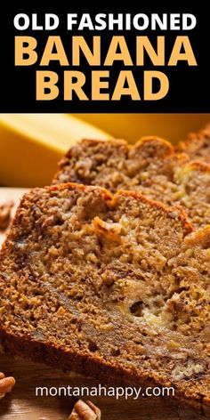 an old fashioned banana bread on a cutting board