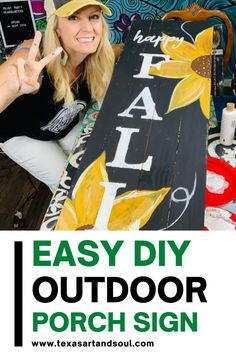 a woman sitting in front of a sign with the words easy diy outdoor porch sign