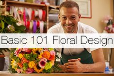 a man sitting at a table with flowers in front of him and the words basic 101 floral design