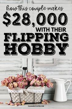 flowers are sitting in baskets with the words $ 28, 000 with their flipping hobby