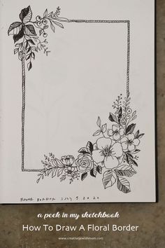 a drawing with flowers on it and the words how to draw a floral border