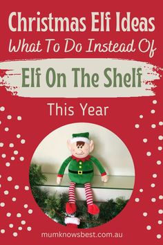 Christmas elf ideas - what to do instead of elf on the shelf this year. Christmas Elf Ideas