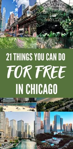 the chicago skyline with text that reads 21 things you can do for free in chicago