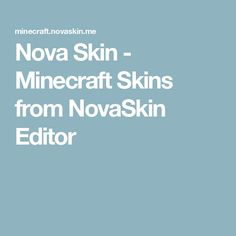 the text reads nova skin - minecraft skins from novaskin editor on a blue background