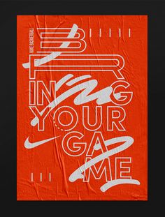 an orange and white poster with the words be in your game on it's side