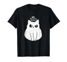 PRICES MAY VARY. Funny cat outfit with angry looking cat. Lightweight, Classic fit, Double-needle sleeve and bottom hem No Touchy, Cat Outfit, Cat Shirt, Cat Clothes, Cat Shirts, Cat Tshirt, Funny Cat, Branded T Shirts, Funny Cats