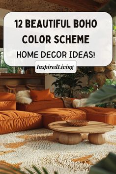 a living room with orange couches and pillows on the floor, text reads 12 beautiful boho color scheme home decor ideas