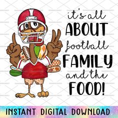 a football player with the words it's all about football family and the food