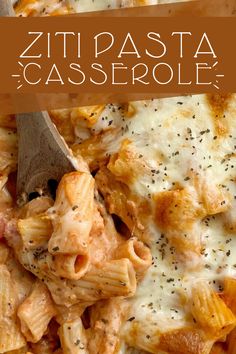 a close up of a plate of pasta casserole with text overlay that reads, ziti pasta casserole