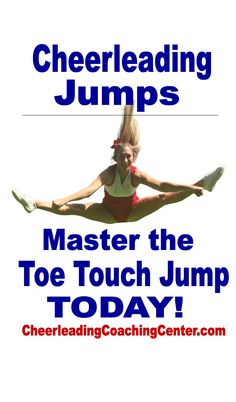 cheerleader jumping with text reading cheerleading jumps master the toe touch jump today